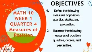 WEEK 1 QUARTER 4 MATH 10 MEASURES OF POSITION