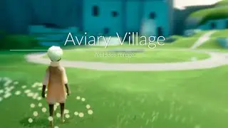 Aviary Village unlock Sky Children of the light