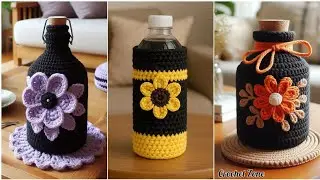 &ldquo;Beautiful Crochet Bottle Cover Design Ideas|Easy & Stylish DIY Bottle Decoration&rdquo;#crochet #knitting