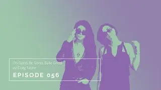 056. Do Good, Be Good, Bake Good w/ Craig Taylor