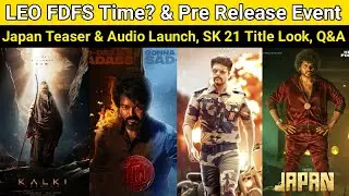 LEO FDFS Time? & Pre Release Event | SK 21 Title Look, Japan Teaser, Captain Miller