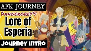 Intro to Journey Lore Part 1~ AFK Journey Opening Cutscene Explained (The Esperia Chronicles AFKwDG)