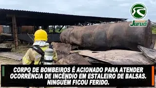Corpo de Bombeiros &eacute; acionado para atender ocorr&ecirc;ncia de inc&ecirc;ndio em estaleiro de balsas.