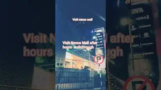 Visit Nexus Mall after hours: best photo spots, deals, and walkthrough