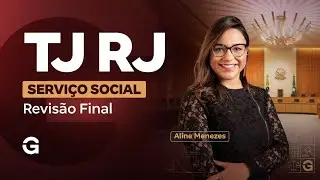 Concurso TJ RJ Servi&ccedil;o Social | Revis&atilde;o Final com Aline Menezes