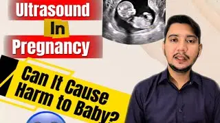 Ultrasound In Pregnancy| Any Harm to baby|| Anomaly Scan| NT Scan| Important Information For females
