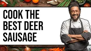 How to Cook Deer Sausage