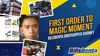 First Order to Magic Moment: BilisBenta Dropshipper Journey