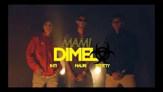 Mauri x Inti x Scotty - Mami Dimelo (Video Oficial)