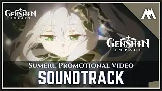 「Sumeru Promotional Video」| Soundtrack Cover | Genshin Impact | Trailer Music - Extended