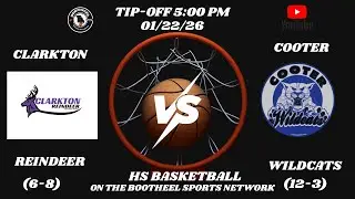 CLARKTON REINDEER (6-8) VS COOTER WILDCATS (12-3)