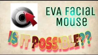 CONTROLLING PHONE FROM FACE?? | EVA Facial mouse.