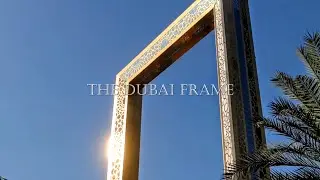 Dubai Frame 2020