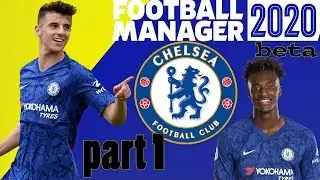 Chelsea FM20| Beta| Part 1| my first look of the game| Football Manager 2020