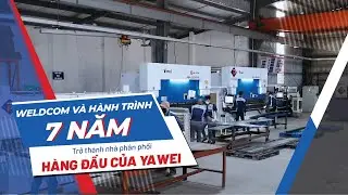 WELDCOM V&Agrave; H&Agrave;NH TR&Igrave;NH 7 NĂM TRỞ TH&Agrave;NH NH&Agrave; PH&Acirc;N PHỐI H&Agrave;NG ĐẦU CỦA YAWEI
