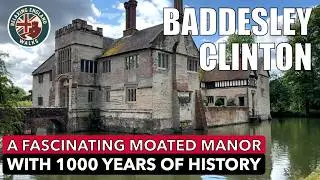 Baddesley Clinton &ndash; Many centuries of History, Moated Manor & Countryside Walk | Journey No. 2