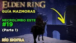 GUIA MAZMORRAS #19 - RÍO SIOFRA (Parte 1) | ELDEN RING ► Guía en Español