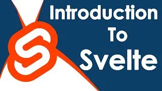 SVELTE BEGINNERS GUIDE IN 2020