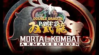 Mortal Kombat: Armageddon (K.A.F) - Double Dragon 1 Characters - Part 2