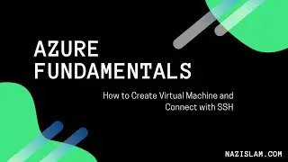 Azure Fundamentals: How to Create Virtual Machine and Connect with SSH