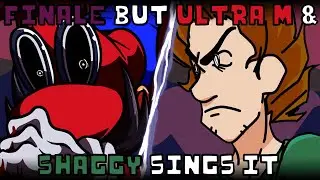 Finale but Ultra M & Shaggy sings it | FNF: VS Impostor v4 cover