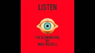 The Glowing Girl by Mike Russell