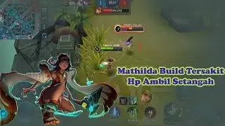 Mathilda Build Tersakit HP LAWAN Langsng Ambil SETANGAH