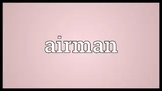 Airman Meaning
