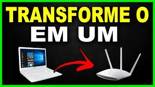 Como TRANSFORMAR seu NOTEBOOK ou PC em um ROTEADOR no WINDOWS 10