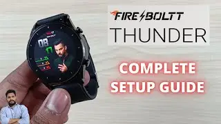 Fire-Boltt Thunder Complete Setup Guide | ES Techno
