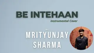 Be Intehaan Song Instrumental Cover | Race 2 | Atif Aslam, Sunidhi Chauhan