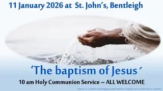 St. John's Anglican Church, Bentleigh, Sunday 11 Jan, 2026 at 10am.,
