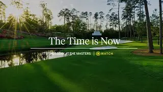 The Time Has Come | It's Thursday at the Masters