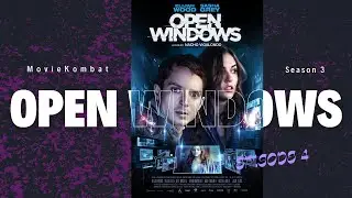 Open Windows (2014) | MovieKombat: Season 3 Episode 4