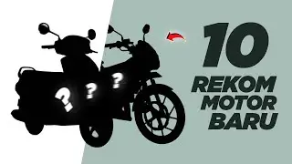 Rekomendasi Motor Baru Tapi Badak!
