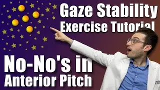 No-No's in ANTERIOR PITCH Walkthrough | Gaze Stability Exercise Tutorial