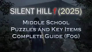 Silent Hill f (2025), Middle School, Main Puzzles and Key Items, NG, (Fog)