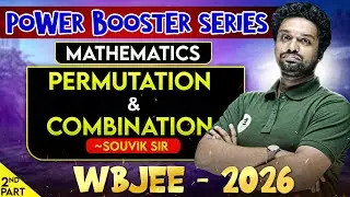Permutation & Combination (Part 02) | Basics & Formulas | WBJEE 2026 Mathematics | Full Theory & Q/A
