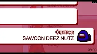 SAWCON DEEZ NUTZ || Among Us
