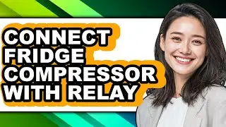 How to Connect Fridge Compressor with Relay (only Way)