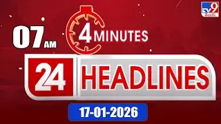 4 Minutes 24 Headlines | 7 AM | 17-1-2026 - TV9
