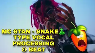 MC STAN SNAKE TYPE BEATS , VOCAL PROCESSING & MIXING  ON FL STUDIO USING STOCK PLUGIN | KAHA PAR HAI