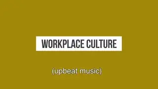 Workplace Culture 08 - Characteristics To Look For In Team Members