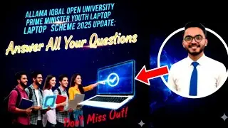 Prime Minister Youth Laptop Scheme 2025 Update | Allama Iqbal Open University | FAQs Answered