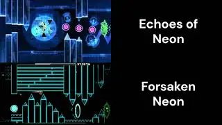 [Comparison] Echoes of Neon vs Forsaken Neon