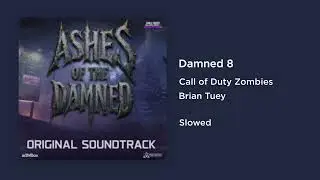 Call of Duty Zombies - Damned 8 (Slowed)