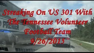 Streaking with the Tennessee Volunteer Football Team 9/26/2015