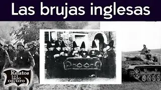 Las brujas inglesas en la Segunda Guerra Mundial | Relatos del lado oscuro