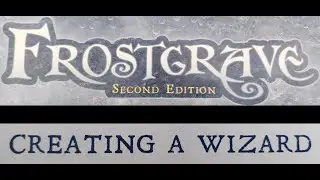 FrostGrave: Creating a wizard (2nd Edition)