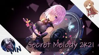 Nightcore - Secret Melody 2k21 (RainDropz! Remix) (Remix) [DJ R.Gee vs. DJ Toxic]